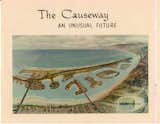 If built, the Causeway, which designed a freeway that would be supported by man-made islands and reach into Santa Monica Bay, would have created an unusual future indeed. Image courtesy City of Santa Monica.