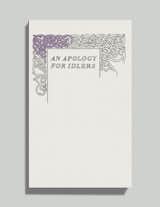 An Apology for Idlers by Robert Louis Stevenson

Book design by David Pearson
