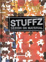 Stuffz: Design on Materials, published by Gingko Press