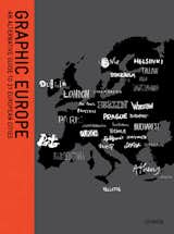 Graphic Europe itself was designed by the London firm April and was edited by Ziggy Hanaor.