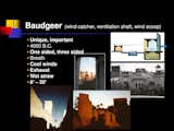 Here's another slide that describes the work of the Baudgeer or wind scoop in a passive ventilation system.