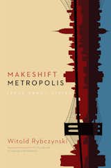 Makeshift Metropolis, published in November 2010.