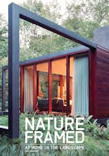 Nature Framed was published in May 2011 and features 200 color photos as well as floor plans of each home.