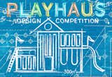 Playhaus Design Competition is Coming Soon!