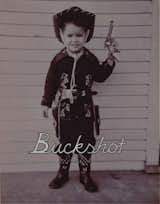 The inspiration for the name Buckshot Sonny's, where Wastler and Gannon hope to launch an online store, comes from their grandfathers. This photo of Wastler's grandfather serves as inspiration.
