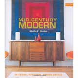 Mid-Century Modern: Interiors, Furniture, Design Details.