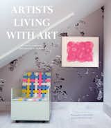 These are just a sampling of the 25 homes featured in Artists Living With Art by Stacey Goergen and Amanda Benchley, with photography by Oberto Gill and a foreword by Robert Storr, out this month from Abrams Books.