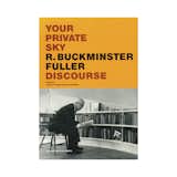 Your Private Sky: R. Buckminster Fuller: Discourse by Joachim Krausse and Claude Lichtenstein (Lars Müller Publishers, 1999).

Take a close look at one of the greatest visionaries of the 20th century.