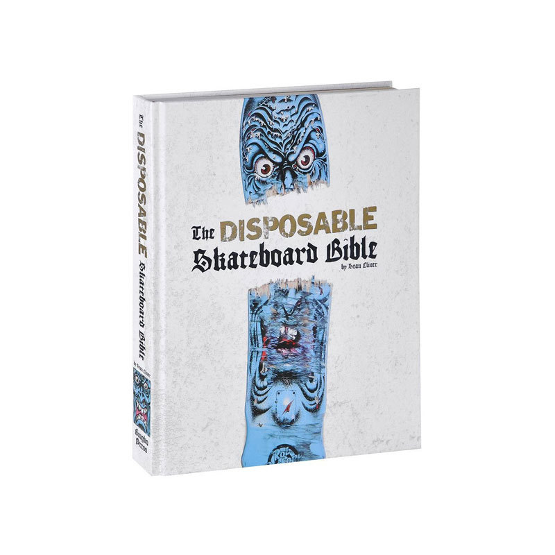 The Disposable Skateboard Bible: 10th Anniversary Edition by