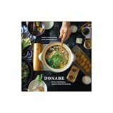 Donabe: Classic and Modern Japanese Clay Pot Cooking