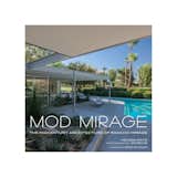 Mod Mirage: The Midcentury Architecture of Rancho Mirage