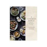 A Common Table: 80 Recipes and Stories From My Shared Cultures