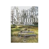 Pacific Natural: Simple Seasonal Entertaining