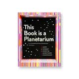 This Book Is a Planetarium: And Other Extraordinary Pop-Up Contraptions