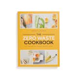 The Zero Waste Cookbook: 100 Recipes for Cooking Without Waste