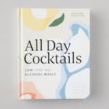 All Day Cocktails: Low (And No) Alcohol Magic