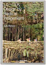 “The indigenous cultures of the world need to be recognized as innovative rather than primitive and have their knowledge embedded in our thinking about the future,” says Julia Watson.