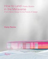 The cover of a monograph of Harry Nuriev's work at Crosby Studios entitled How to Land in the Metaverse.