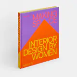 Making Space: Interior Design by Women by Jane Hall