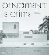  Photo 1 of 11 in Dive Into a Visually Stunning Book That Celebrates Modernist Architecture and its Evolution