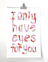 I Only Have Eyes For You by Annelise Capossela

https://tictail.com/s/annelisecapossela/i-only-have-eyes-for-you-fine-art-print