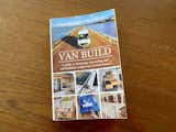 Van Build is available in e-book ($9) and paperback ($39) formats, and covers everything you need to know to tackle a van conversion from start to finish.