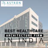 Best Healthcare Architecture Firms in India
