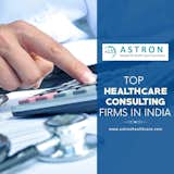 Top Healthcare Consulting Firms In India
Are you looking for Top Healthcare Consulting Firms In India? Astron Healthcare Professional healthcare consultancy firms in that’s provides Professional guidance in healthcare sector.

For More Details: https://www.astronhealthcare.com/  
