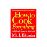  How to Cook Everything: Completely Revised Twentieth Anniversary Edition