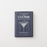  Photo 1 of 1 in The Architecture of the Cocktail: Constructing the Perfect Cocktail from the Bottom Up